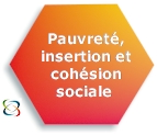 Pauvret, insertion et cohsion sociale